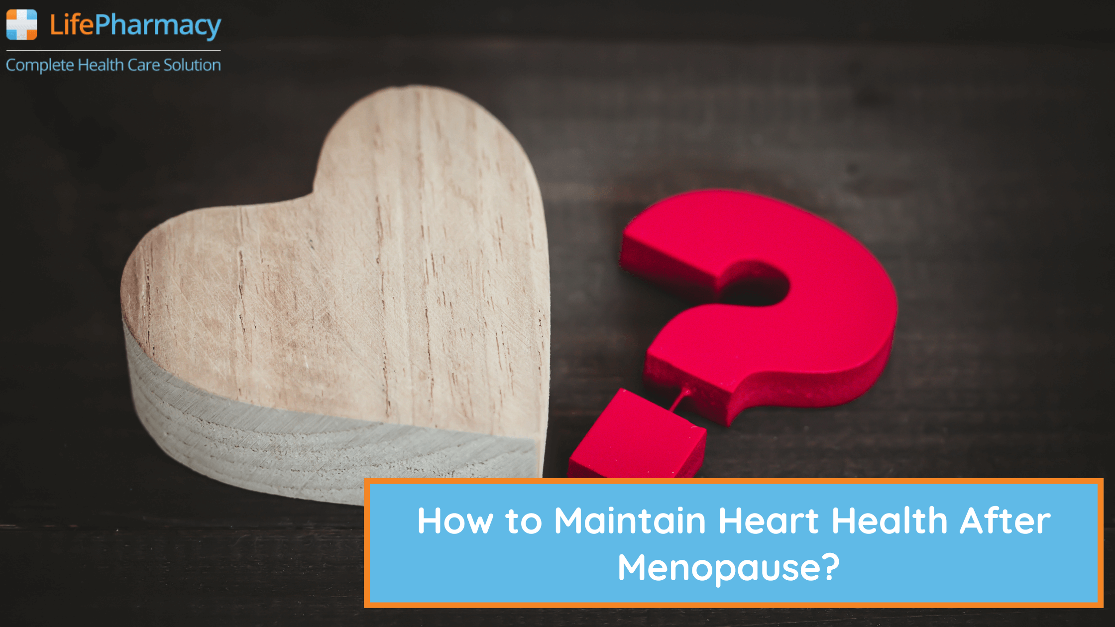 How to Maintain Heart Health After Menopause? 