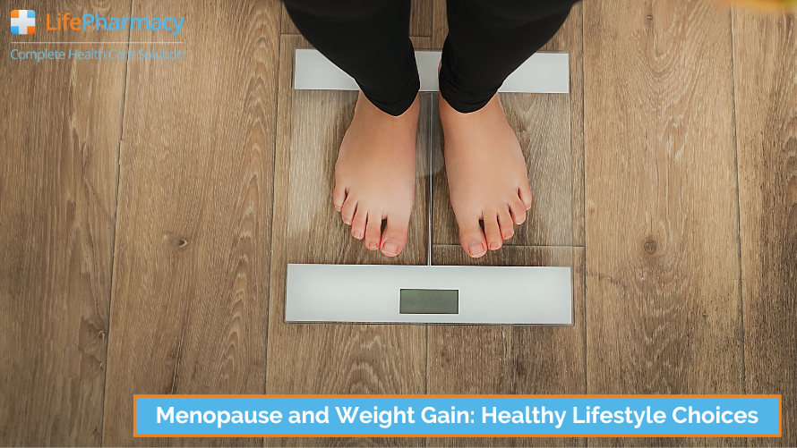 Menopause and Weight Gain: Healthy Lifestyle Choices