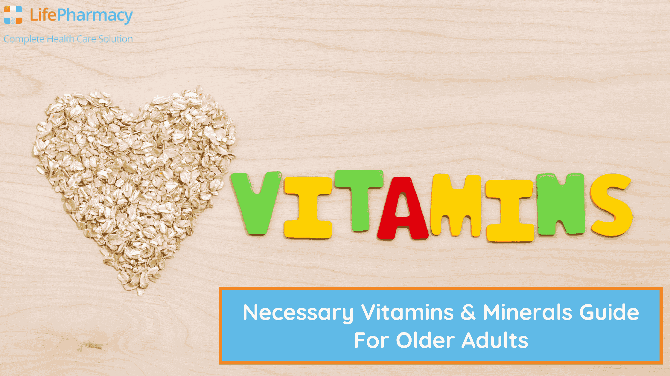 Necessary Vitamins & Minerals Guide For Older Adults