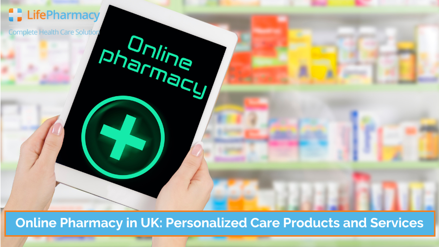 Online Pharmacy in UK: Personalized Care Products and Services